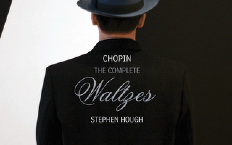 STEPHEN HOUGH: CHOPIN – THE COMPLETE WALTZES