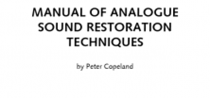 MANUAL OF ANALOGUE SOUND RESTORATION TECHNIQUES