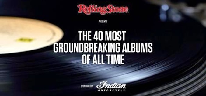 THE 40 MOST GROUNDBREAKING ALBUMS OF ALL TIME