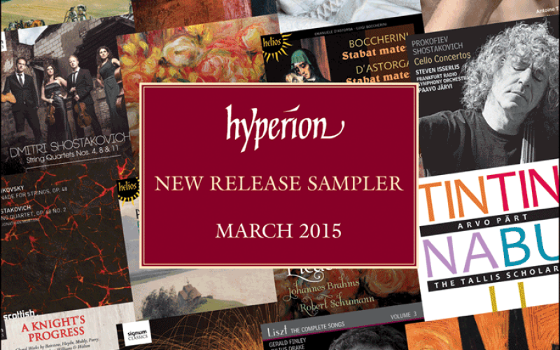 HYPERION NEW RELEASE SAMPLER MARCH 2015