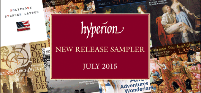 HYPERION NEW RELEASE SAMPLER JULY 2015