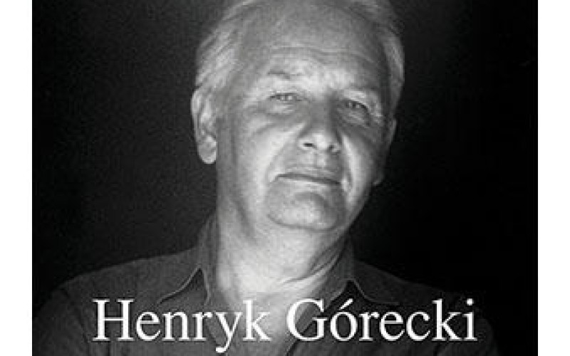 HENRYK GÓRECKI: A NONESUCH RETROSPECTIVE